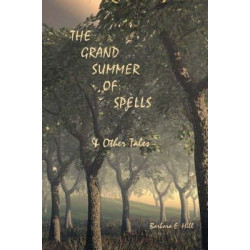 The Grand Summer of Spells and Other Tales