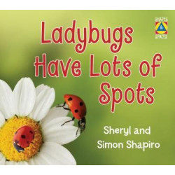 Ladybugs Have Lots of Spots