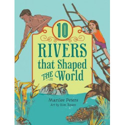 10 Rivers That Shaped the World