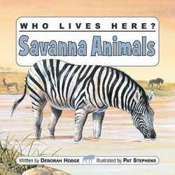 Who Lives Here? Savanna Animals