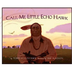 Call Me Little Echo Hawk
