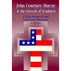 John Courtney Murray & the Growth of Tradition
