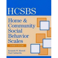 Home and Community Social Behavior Scales (HCSBS-2): Home and Community Social Behavior Scales (HCSBS-2) User's Guide User's Guide