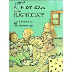 A Child's First Book About Play Therapy
