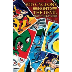 Kid Cyclone Fights the Devil and Other Stories / Kid Ciclon Se Enfrenta a El Diablo y Otras Historias