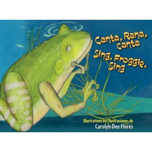 Canta, Rana, Canta / Sing, Froggie, Sing