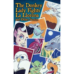 The Donkey Lady Fights La Llorona and Other Stories / La Senora Asno Se Enfrenta a la Llorona y Otros Cuentos