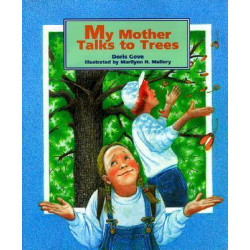 My Mother Talks to Trees