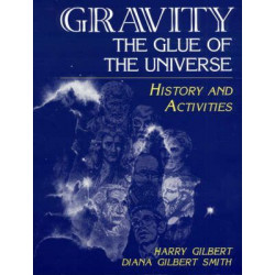 Gravity, the Glue of the Universe