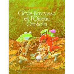 Clovis Ecrevisse et L'oiseau Orphelin