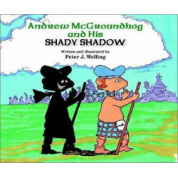 Andrew Mcgroundhog and His Shady Shadow