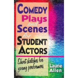 Comedy Plays & Scenes for Student Actors
