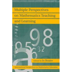 Multiple Perspectives on Mathematics Teaching and Learning