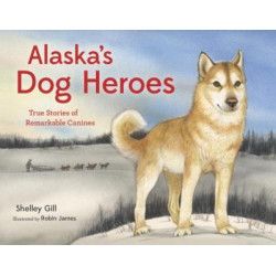 Alaska's Dog Heroes