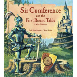 Sir Cumference And The First Round Table