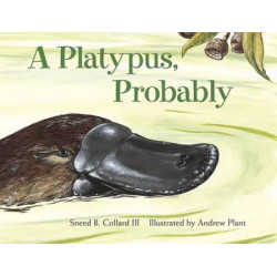 A Platypus, Probably, A