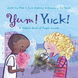 Yum! Yuck! A Foldout Book Of People Sounds