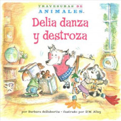 Delia Danza Y Destroza (Dilly Dog's Dizzy Dancing)