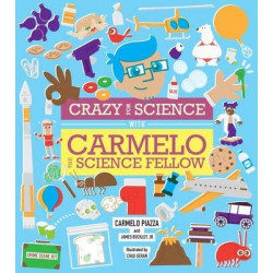 Crazy For Science With Carmelo The Science Fellow