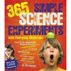 365 Simple Science Experiements with Everyday Materials