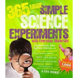 365 More Simple Science Experiments with Everyday Materials Volume 2
