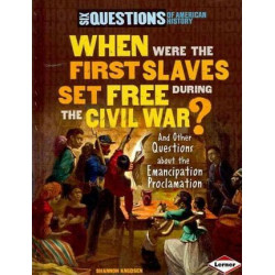 When Were the First Slaves Set Free During the Civil War?