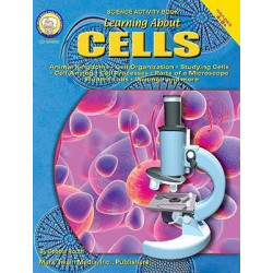 Learning about Cells, Grades 4 - 12
