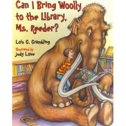 Can I Bring Woolly To The Library, Ms. Reeder?