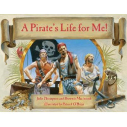 A Pirate's Life For Me With Cd, A