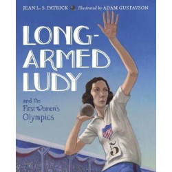 Long-Armed Ludy And The First Women's Olympics
