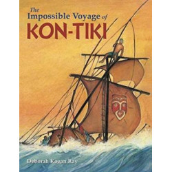 The Impossible Voyage Of Kon-Tiki
