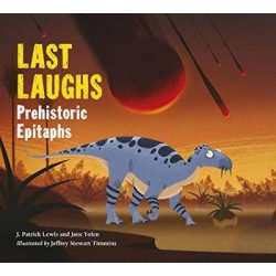 Last Laughs Prehistoric Epitaphs