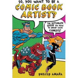 So, You Want to Be a Comic Book Artist?
