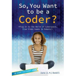 So, You Want to Be a Coder?