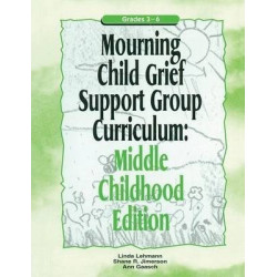 Mourning Child Grief Support Group Curriculum