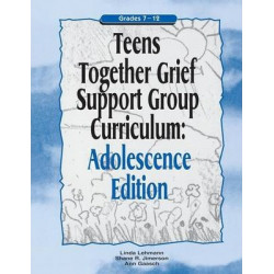 Teens Together Grief Support Group Curriculum
