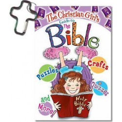 The Christian Girl's Guide to the Bible