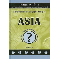 A Brief Political and Geographic History of Asia