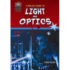 A Project Guide to Light and Optics