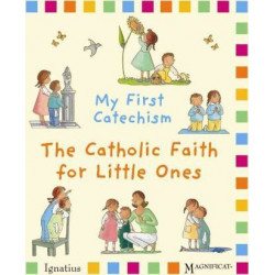 My First Catechism: The Catholic Faith for Little Ones