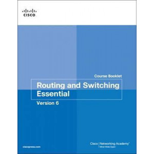 Routing and Switching Essentials v6 Course Booklet