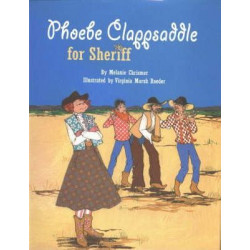 Phoebe Clappsaddle For Sheriff