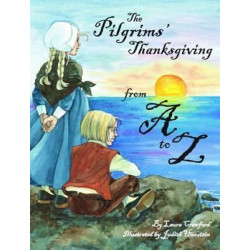 Pilgrims' Thanksgiving From A To Z, The
