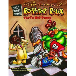 Steve Harvey Presents the Adventures of Roopster Roux