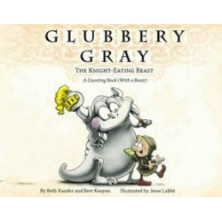 Glubbery Gray, the Knight-Eating Beast