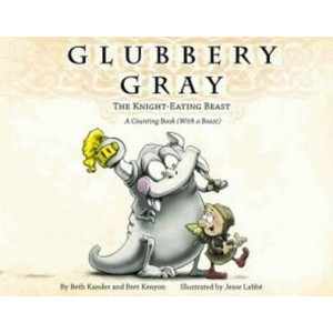 Glubbery Gray, the Knight-Eating Beast