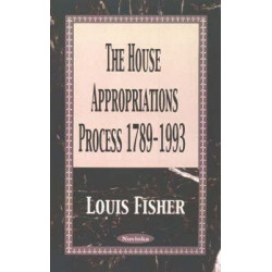 House Appropriations Process, 1789-1993