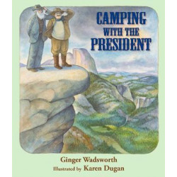 Camping with the President