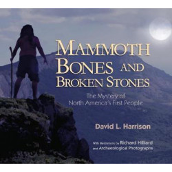 Mammoth Bones and Broken Stones