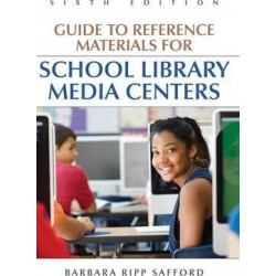 Guide to Reference Materials for School Library Media Centers, 6th Edition